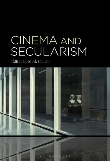 Mark Cauchi - Cinema and Secularism, Häftad