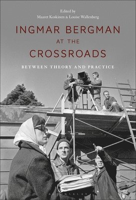Ingmar Bergman at the Crossroads 1