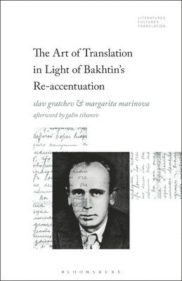 The Art of Translation in Light of Bakhtin's Re-accentuation 1