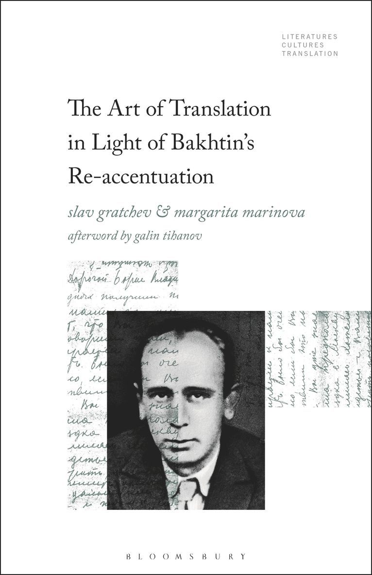 The Art of Translation in Light of Bakhtin's Re-accentuation 1