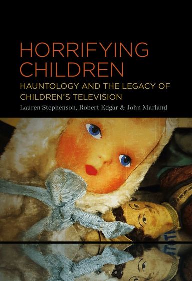 Lauren Stephenson, Robert Edgar, John Marland - Horrifying Children, Inbunden