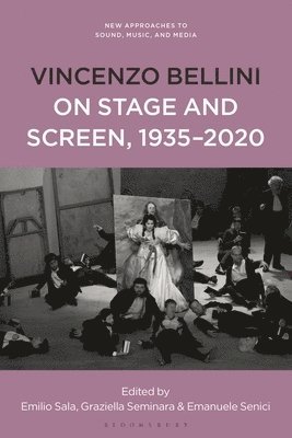 Vincenzo Bellini on Stage and Screen, 1935-2020 1