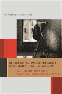 bokomslag Representing Social Precarity in German Literature and Film