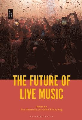 bokomslag The Future of Live Music
