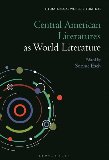 bokomslag Central American Literatures as World Literature