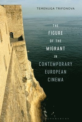 Figure of the Migrant in Contemporary European Cinema