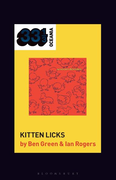 Ben Green, Ian Rogers, Jon Stratton, Jon Dale - Screamfeeder's Kitten Licks, Häftad