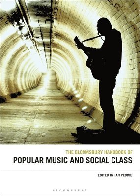 The Bloomsbury Handbook of Popular Music and Social Class 1