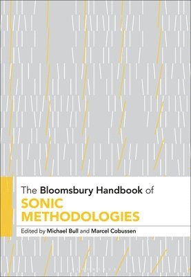 The Bloomsbury Handbook of Sonic Methodologies 1