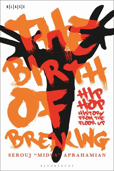 Serouj "Midus" Aprahamian, Toyin Falola, Abimbola Adelakun - Birth of Breaking, Häftad