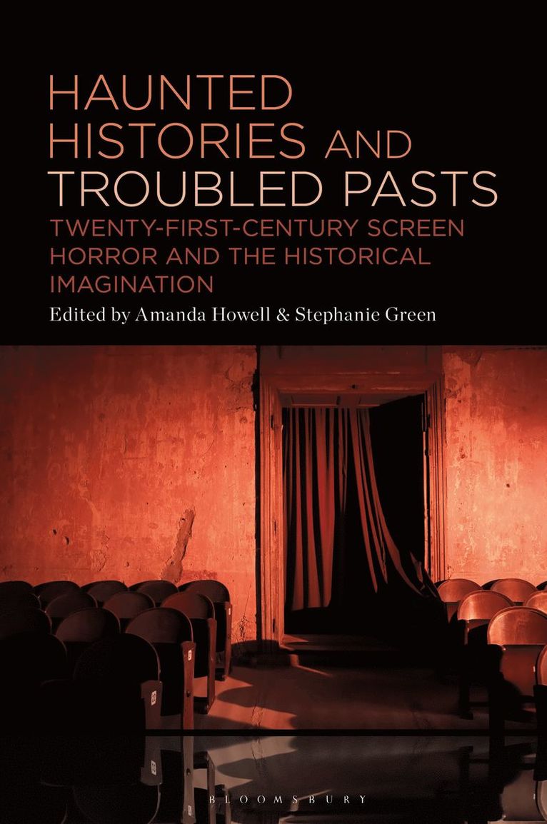 Amanda Howell, Stephanie Green, Australia) Howell, Dr. Amanda (Griffith University, Australia) Green, Dr. Stephanie (Griffith University - Haunted Histories and Troubled Pasts, Inbunden