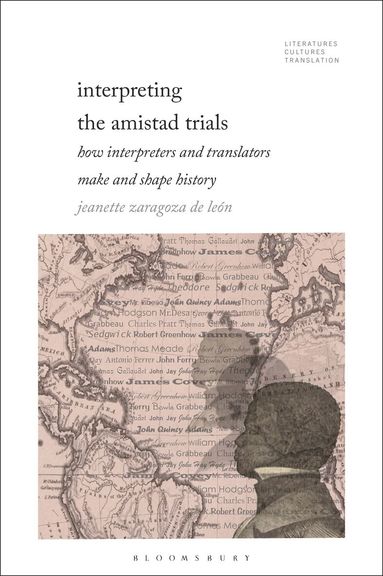 Jeanette Zaragoza-De León, Brian James Baer, Michelle Woods - Interpreting the Amistad Trials, Inbunden