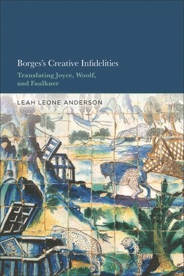 bokomslag Borges's Creative Infidelities