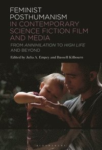bokomslag Feminist Posthumanism in Contemporary Science Fiction Film and Media