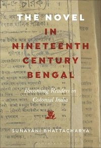 bokomslag The Novel in Nineteenth-Century Bengal