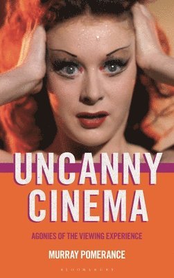 Murray Pomerance, Canada) Pomerance, Professor Murray (Independent scholar - Uncanny Cinema, Inbunden