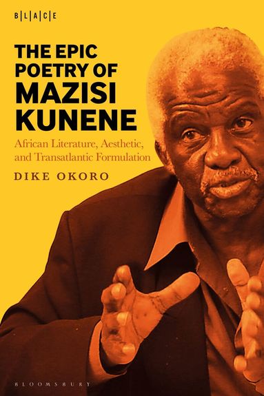 Dike Okoro, Toyin Falola - Epic Poetry of Mazisi Kunene, Inbunden