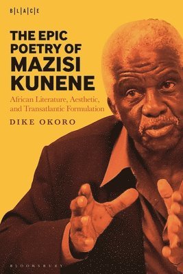 bokomslag The Epic Poetry of Mazisi Kunene
