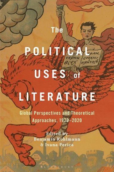 Benjamin Kohlmann, Ivana Perica - Political Uses of Literature, Häftad