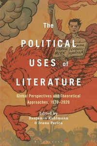 bokomslag The Political Uses of Literature