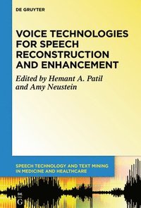 bokomslag Voice Technologies for Speech Reconstruction and Enhancement