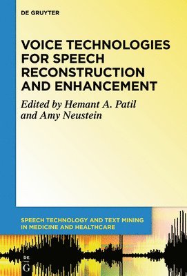Voice Technologies for Speech Reconstruction and Enhancement 1