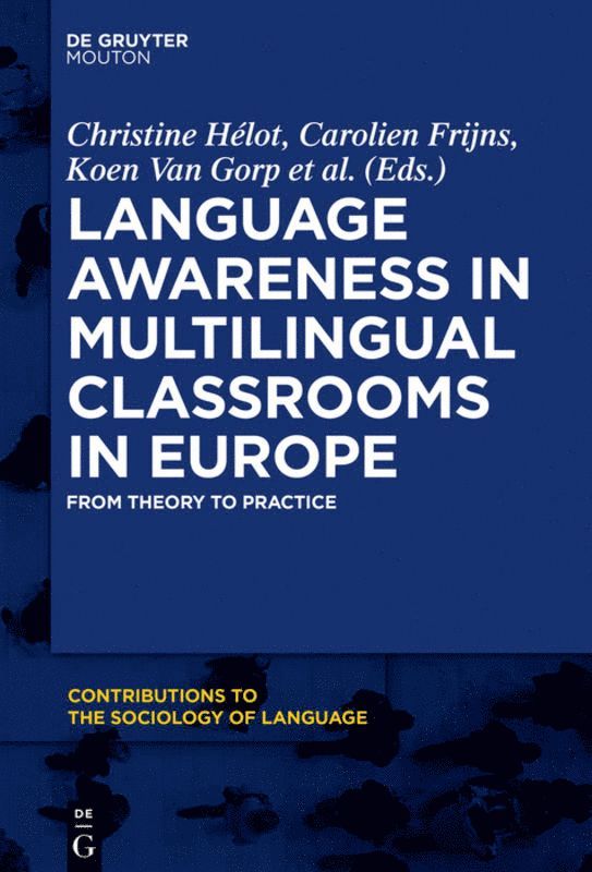 Christine Hélot, Carolien Frijns, Koen Gorp, Sven Sierens - Language Awareness in Multilingual Classrooms in Europe, Inbunden