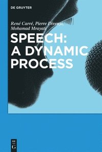 bokomslag Speech: A dynamic process