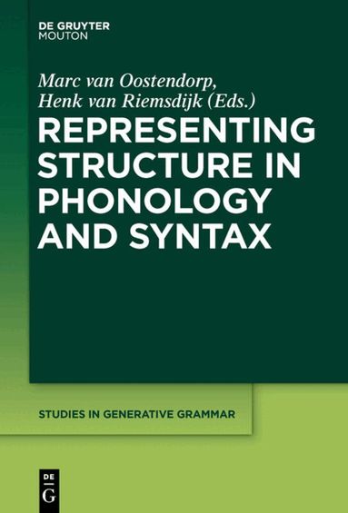 Marc van Oostendorp, Henk van Riemsdijk - Representing Structure in Phonology and Syntax, Inbunden