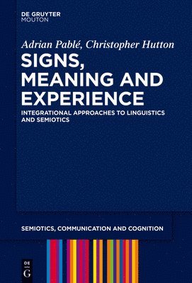 Signs, Meaning and Experience 1