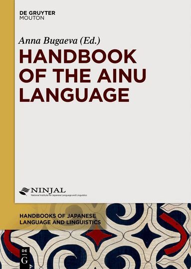 Anna Bugaeva - Handbook of the Ainu Language, Inbunden