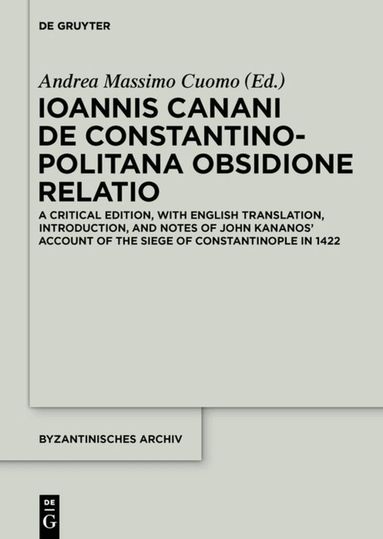 Andrea Massimo Cuomo - Ioannis Canani de Constantinopolitana obsidione relatio, Inbunden