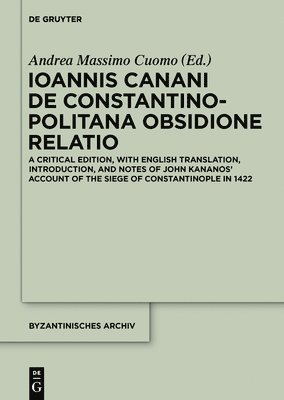Ioannis Canani de Constantinopolitana obsidione relatio 1