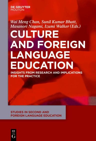 Wai Meng Chan, Sunil Kumar Bhatt, Masanori Nagami, Izumi Walker - Culture and Foreign Language Education, Inbunden