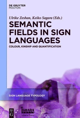 Semantic Fields in Sign Languages 1