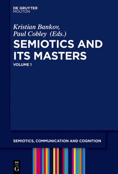 Kristian Bankov, Paul Cobley - Semiotics and its Masters, Inbunden