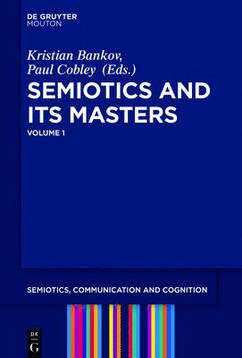 bokomslag Semiotics and its Masters. Volume 1