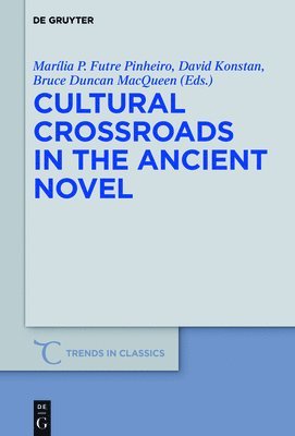 Cultural Crossroads in the Ancient Novel 1