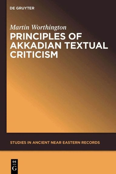Martin Worthington - Principles of Akkadian Textual Criticism, Häftad