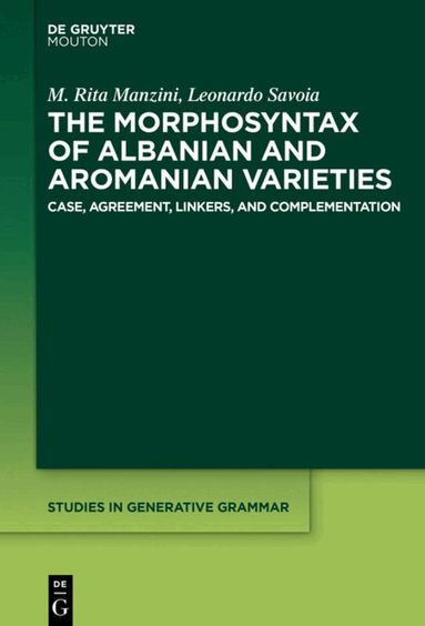 M. Rita Manzini, Leonardo Savoia - Morphosyntax of Albanian and Aromanian Varieties, Inbunden