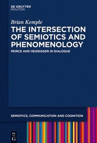 bokomslag The Intersection of Semiotics and Phenomenology