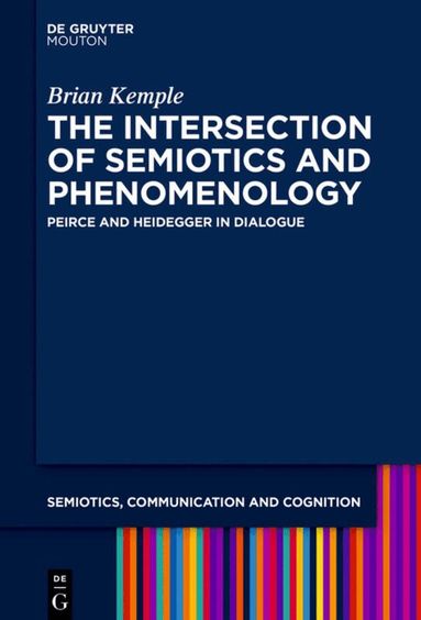 Brian Kemple - Intersection of Semiotics and Phenomenology, Inbunden