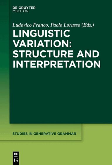 Ludovico Franco, Paolo Lorusso - Linguistic Variation: Structure and Interpretation, Inbunden