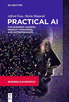 bokomslag Practical AI for Business Leaders, Product Managers, and Entrepreneurs