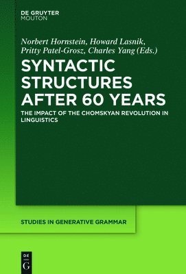 Norbert Hornstein, Howard Lasnik, Pritty Patel-Grosz, Charles Yang - Syntactic Structures after 60 Years, Inbunden