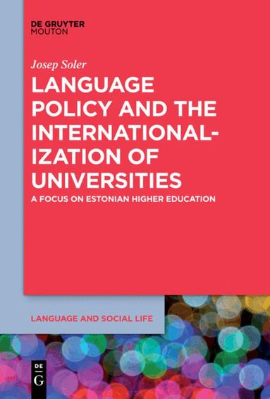Josep Soler - Language Policy and the Internationalization of Universities, Inbunden