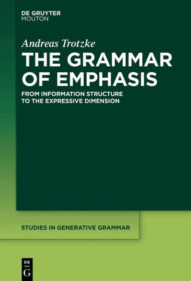Andreas Trotzke - Grammar of Emphasis, Inbunden
