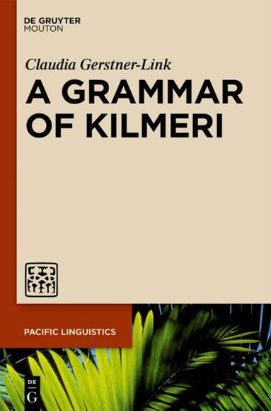 Claudia Gerstner-Link - Grammar of Kilmeri, Inbunden