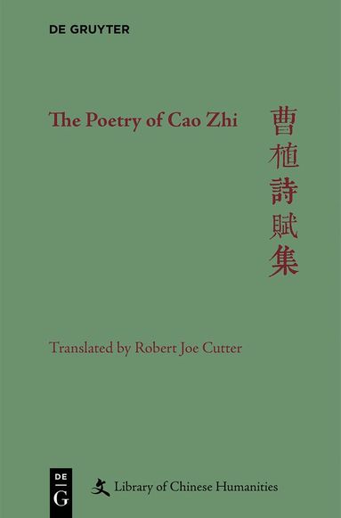 Robert Joe Cutter, Paul W. Kroll - Poetry of Cao Zhi, Inbunden