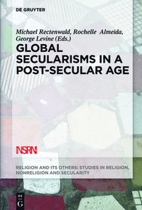 bokomslag Global Secularisms in a Post-Secular Age